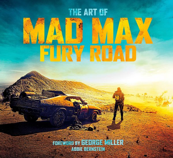 Produktbild: Bernstein, A: Art of Mad Max: Fury Road