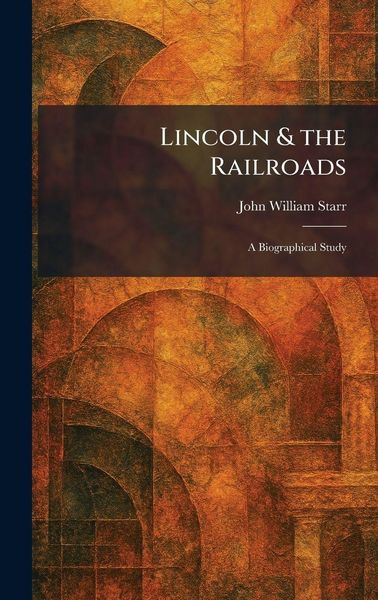 Produktbild: Lincoln & the Railroads