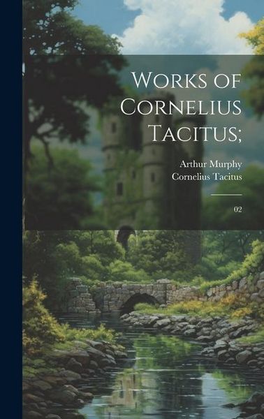 Produktbild: Works of Cornelius Tacitus;: 02