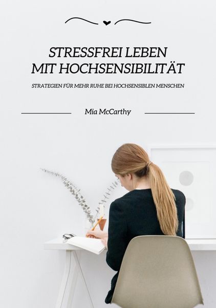 Produktbild: Stressfrei leben mit Hochsensibilit&auml;t: Strategien f&uuml;r mehr Ruhe bei hochsensiblen Menschen