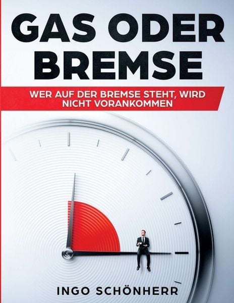 Gas oder Bremse, Taschenbuch von Ingo Schönherr, Tredition, 9783748246053
