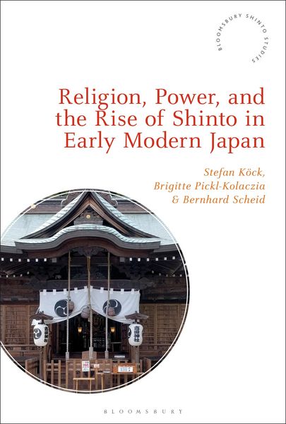 Produktbild: Religion, Power, and the Rise of Shinto in Early Modern Japan