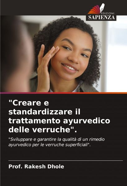 Produktbild: "Creare e standardizzare il trattamento ayurvedico delle verruche".