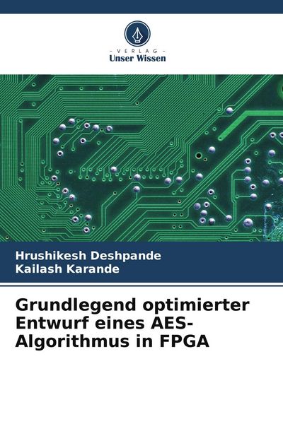 Produktbild: Grundlegend optimierter Entwurf eines AES-Algorithmus in FPGA