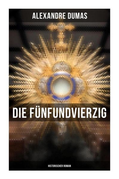 Produktbild: Die F&uuml;nfundvierzig: Historischer Roman