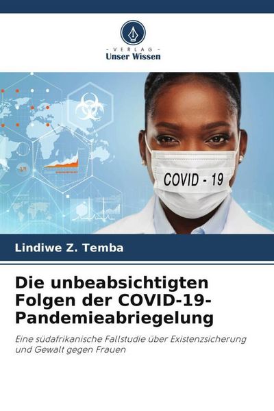 Produktbild: Die unbeabsichtigten Folgen der COVID-19-Pandemieabriegelung