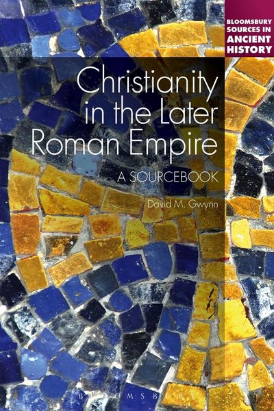 Produktbild: Christianity in the Later Roman Empire: A Sourcebook