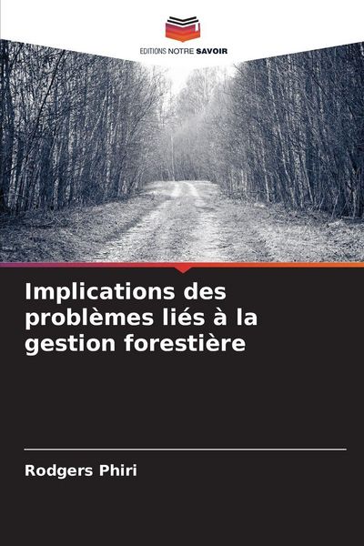 Produktbild: Implications des probl&egrave;mes li&eacute;s &agrave; la gestion foresti&egrave;re