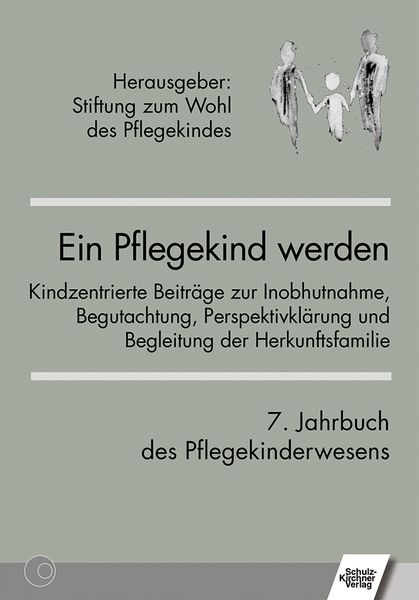 Produktbild: Ein Pflegekind werden. 7. Jahrbuch des Pflegekinderwesens