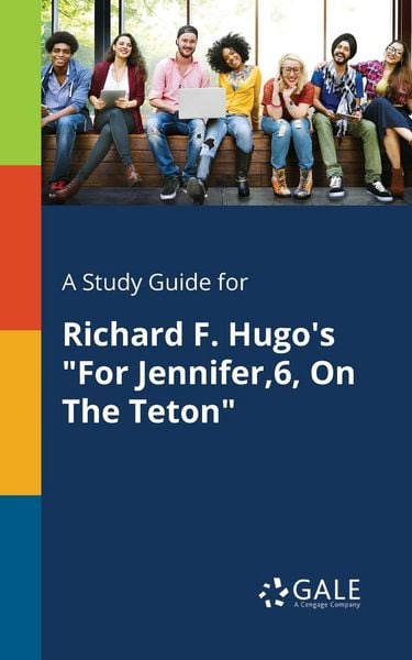 Produktbild: A Study Guide for Richard F. Hugo's "For Jennifer,6, On The Teton"