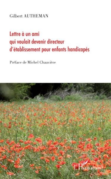 Produktbild: Lettre &agrave; un ami qui voulait devenir directeur d'&eacute;tablissement pour enfants handicap&eacute;s