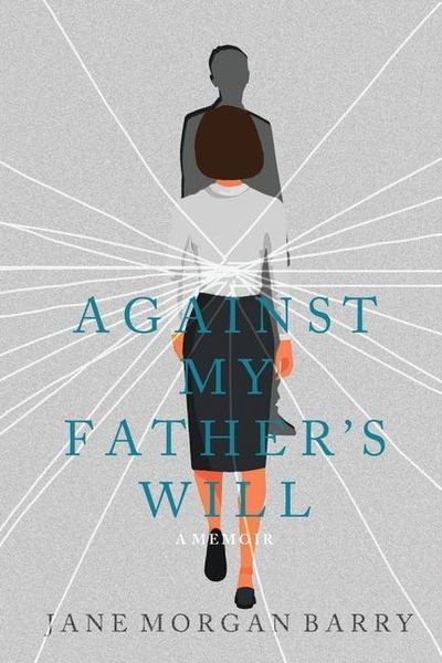 Produktbild: Against My Father's Will: A Memoir