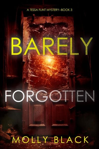 Produktbild: Barely Forgotten (A Tessa Flint FBI Suspense Thriller-Book 3)