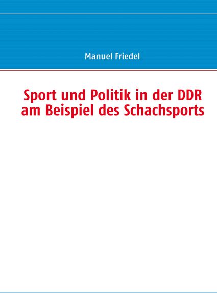 Produktbild: Sport und Politik in der DDR am Beispiel des Schachsports