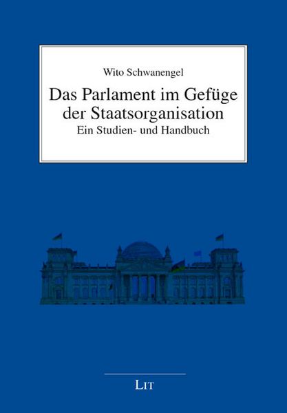 Produktbild: Schwanengel, W: Parlament im Gef&uuml;ge der Staatsorganisation