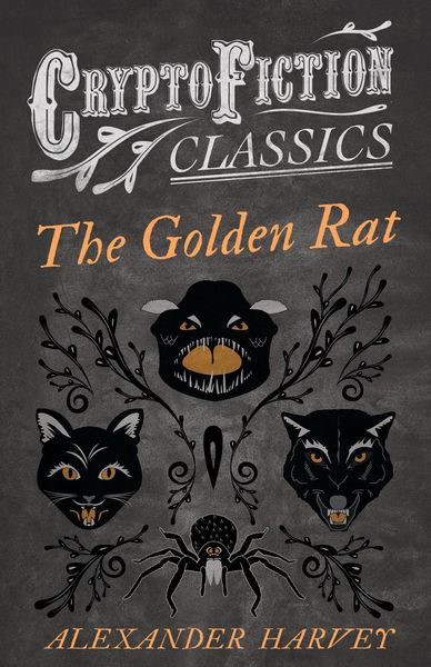Produktbild: The Golden Rat (Cryptofiction Classics - Weird Tales of Strange Creatures)
