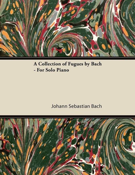 Produktbild: A Collection of Fugues by Bach - For Solo Piano