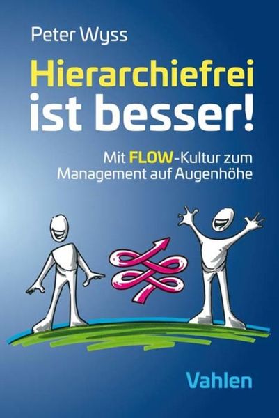 Produktbild: Hierarchiefrei ist besser!