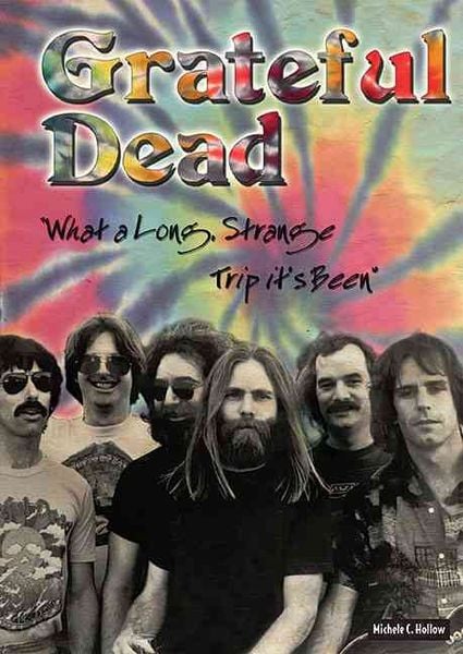Produktbild: Grateful Dead: What a Long, Strange Trip It's Been