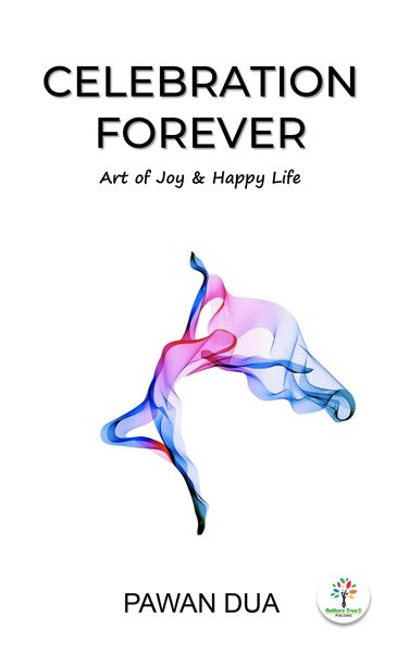 Produktbild: Celebration Forever (Happiness, Life, Art of Joy & Happy Life, #1)