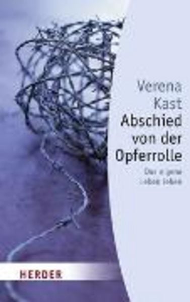 Abschied von der Opferrolle, Paperback von Verena Kast, Herder