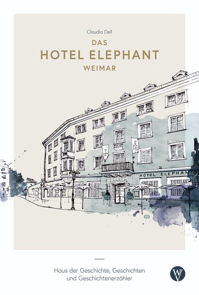 Produktbild: Das Hotel Elephant Weimar
