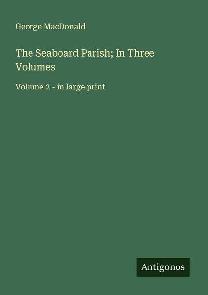 Produktbild: The Seaboard Parish; In Three Volumes