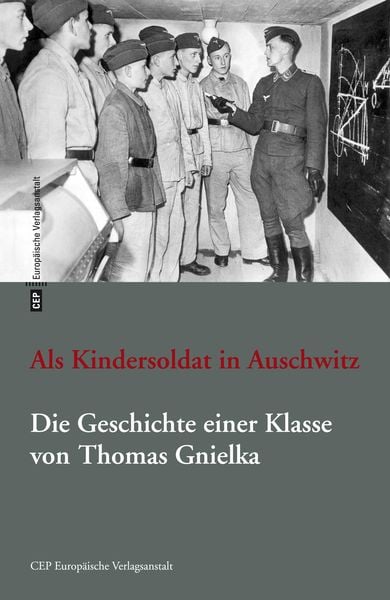 Produktbild: Als Kindersoldat in Auschwitz. Die Geschichte einer Klasse