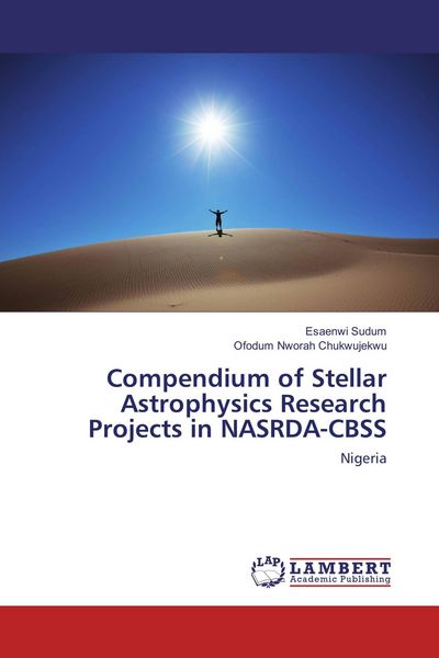 Produktbild: Compendium of Stellar Astrophysics Research Projects in NASRDA-CBSS