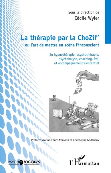 Produktbild: La th&eacute;rapie par la ChoZif' ou l'art de mettre en sc&egrave;ne l'inconscient