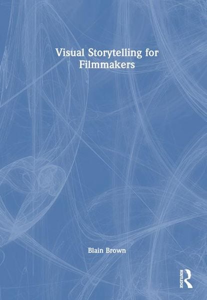 Produktbild: Visual Storytelling for Filmmakers