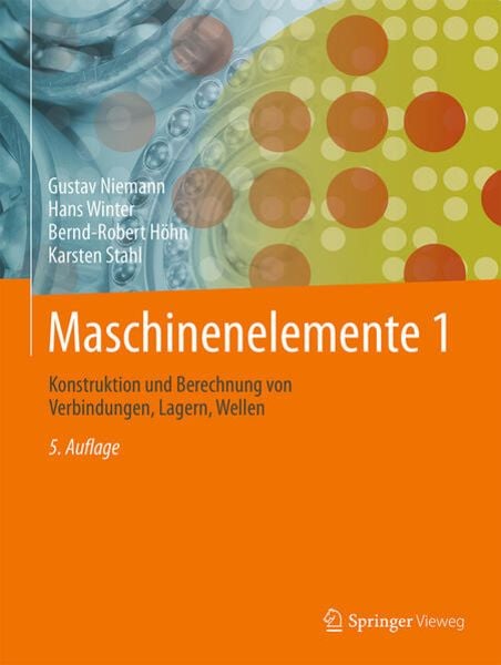 Maschinenelemente 1, Gebundene Ausgabe von Gustav Niemann , Hans Winter , Bernd-Robert Höhn , Karsten Stahl, Springer Berlin, 9783662554814