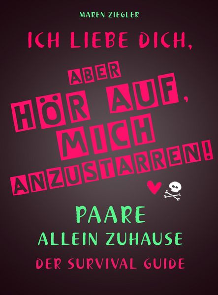 Produktbild: Ich liebe dich, aber h&ouml;r auf, mich anzustarren!