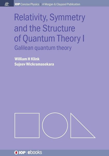 Produktbild: Relativity, Symmetry and the Structure of Quantum Theory I
