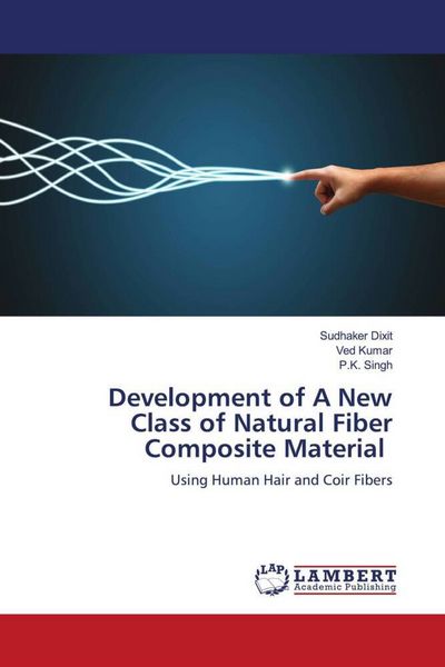 Produktbild: Development of A New Class of Natural Fiber Composite Material