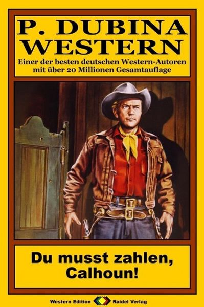 Produktbild: P. Dubina Western 67: Du musst zahlen, Calhoun!
