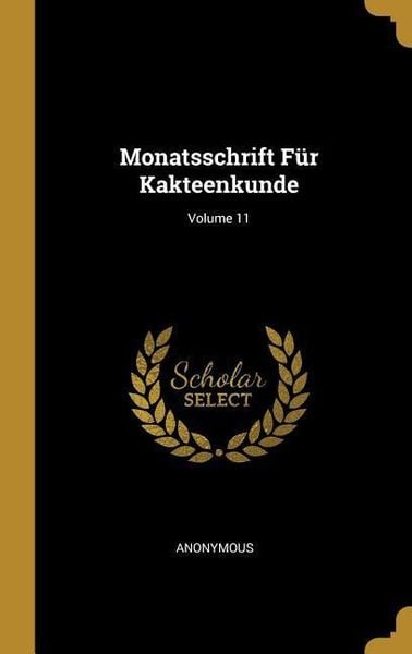 Produktbild: Monatsschrift F&uuml;r Kakteenkunde; Volume 11