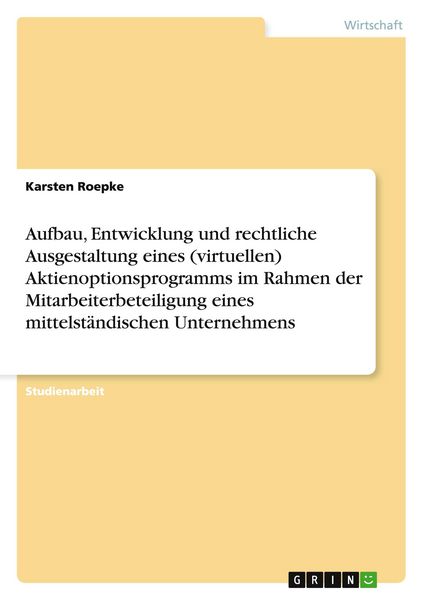 Produktbild: Aufbau, Entwicklung und rechtliche Ausgestaltung eines (virtuellen) Aktienoptionsprogramms im Rahmen der Mitarbeiterbete