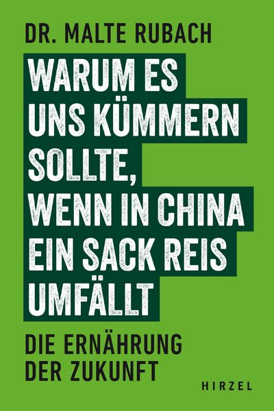 Produktbild: Warum es uns k&uuml;mmern sollte, wenn in China ein Sack Reis umf&auml;llt