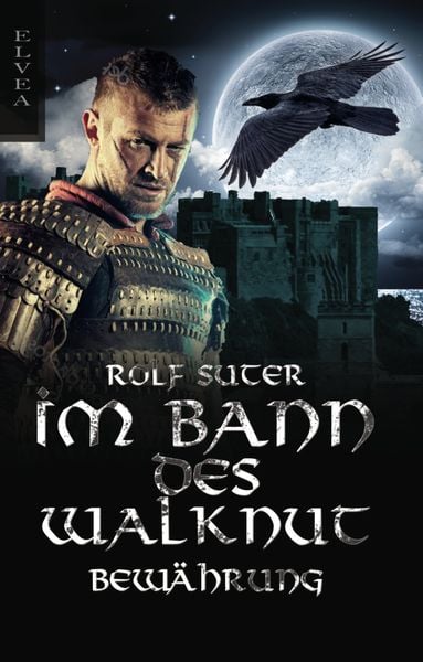 Im Bann des Walknut: Bewährung, Taschenbuch von Rolf Suter, Elvea Verlag, 9783946751625