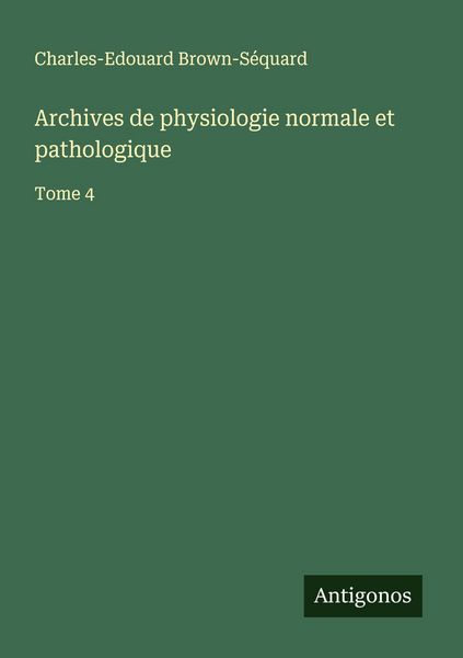 Produktbild: Archives de physiologie normale et pathologique