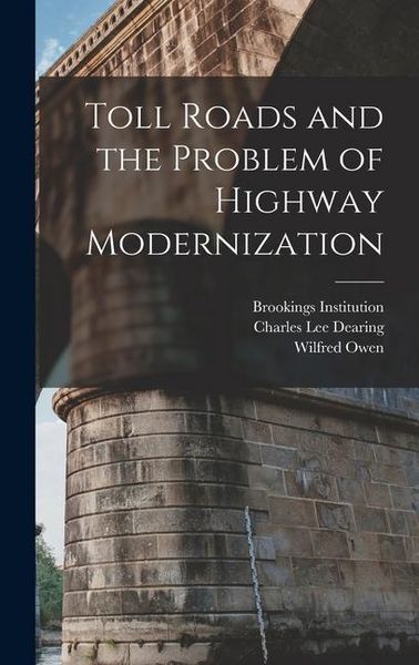 Produktbild: Toll Roads and the Problem of Highway Modernization