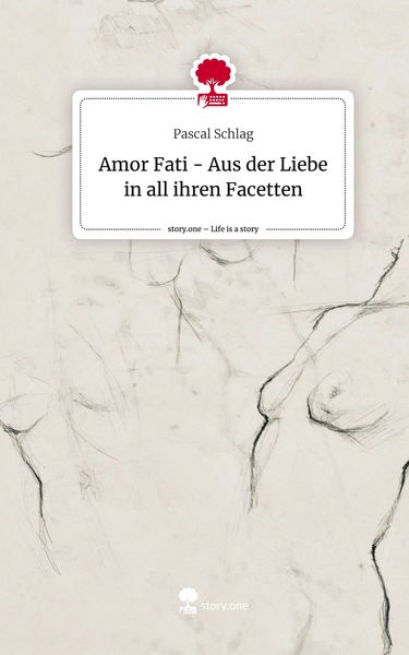 Produktbild: Amor Fati - Aus der Liebe in all ihren Facetten. Life is a Story - story.one