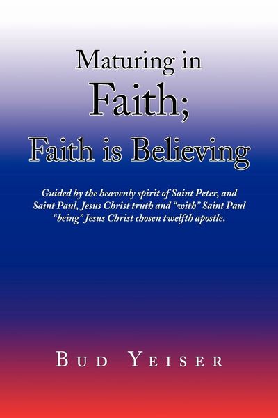 Produktbild: ''Maturing in Faith; Faith Is Believing''