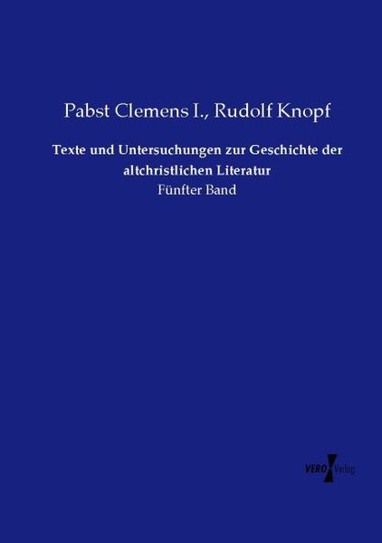Produktbild: Texte und Untersuchungen zur Geschichte der altchristlichen Literatur