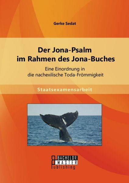 Produktbild: Der Jona-Psalm im Rahmen des Jona-Buches: Eine Einordnung in die nachexilische Toda-Fr&ouml;mmigkeit