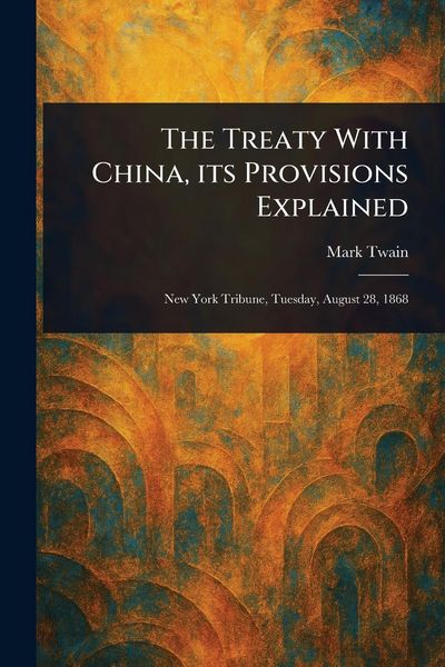 Produktbild: The Treaty With China, Its Provisions Explained