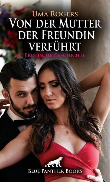 Produktbild: Von der Mutter der Freundin verf&uuml;hrt | Erotische Geschichte + 4 weitere Geschichten