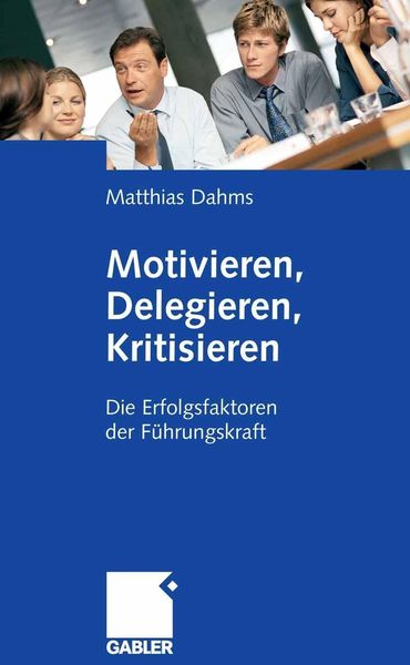 Produktbild: Motivieren - Delegieren - Kritisieren