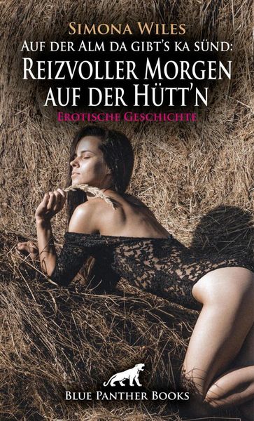 Produktbild: Auf der Alm da gibt's ka s&uuml;nd: Reizvoller Morgen auf der H&uuml;tt'n | Erotische Geschichte + 1 weitere Geschichte